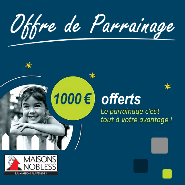 Offre de parrainage Maisons Nobless 2025